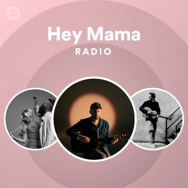 Hey Mama Radio Spotify Playlist