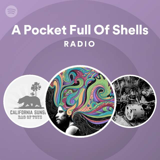 A Pocket Full Of Shells Radio playlist by Spotify Spotify