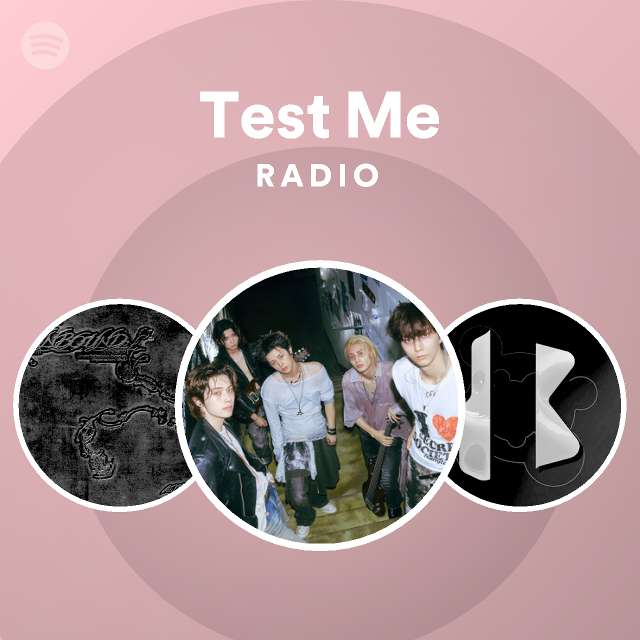 Test Me Radio - playlist by Spotify | Spotify