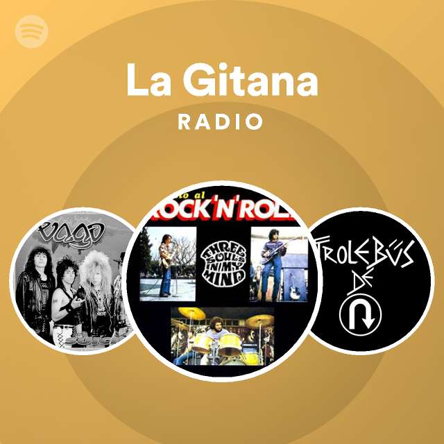 La Gitana Radio playlist by Spotify Spotify