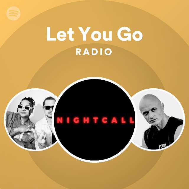 Let You Go Radio - playlist by Spotify | Spotify