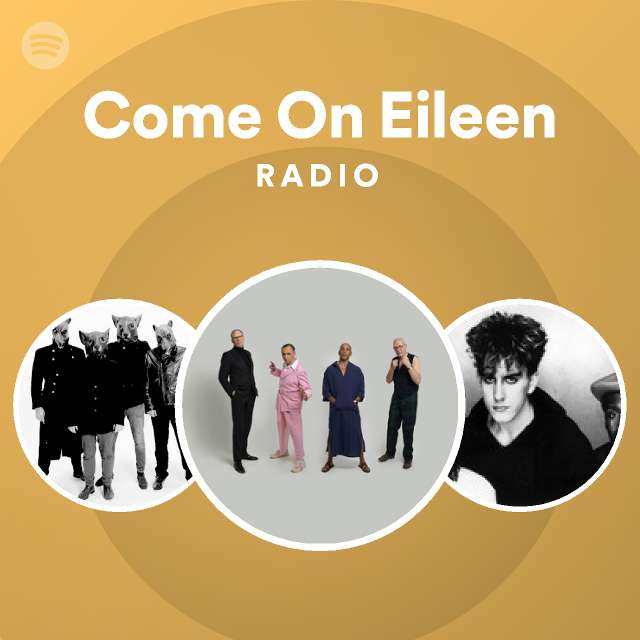 Come On Eileen Radio Playlist By Spotify Spotify   En