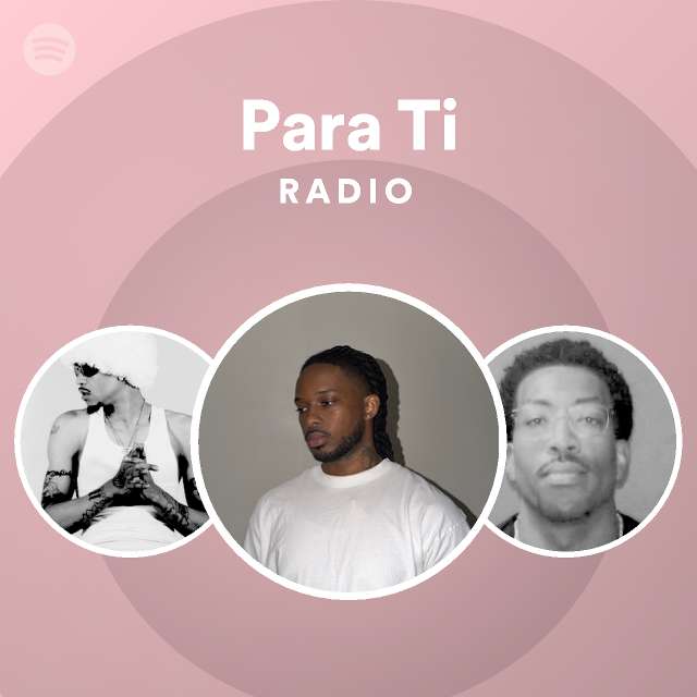 Para Ti Radio - playlist by Spotify | Spotify