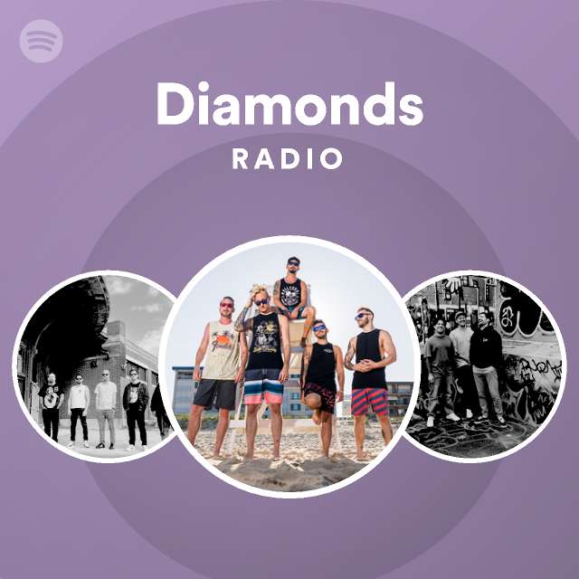 Diamonds Radio Playlist By Spotify Spotify