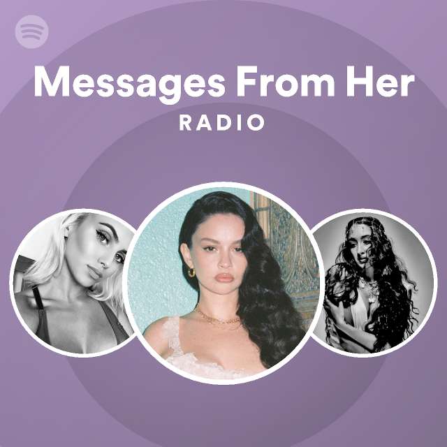 Messages From Her Radio - playlist by Spotify | Spotify