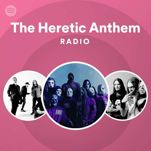 the-heretic-anthem-radio-spotify-playlist