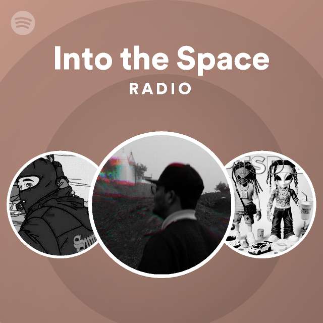 Into the Space Radio - playlist by Spotify | Spotify