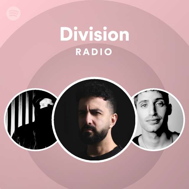 Division Radio Playlist By Spotify Spotify