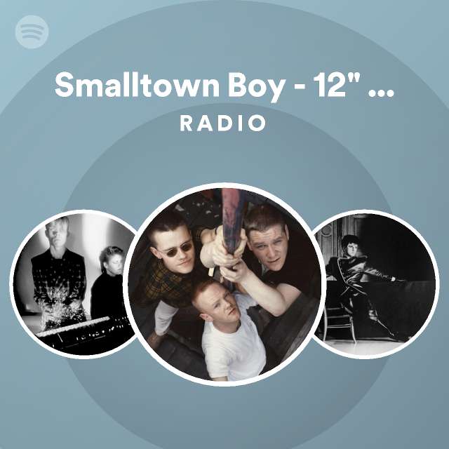 Smalltown Boy - 12" Version Radio - Playlist By Spotify | Spotify