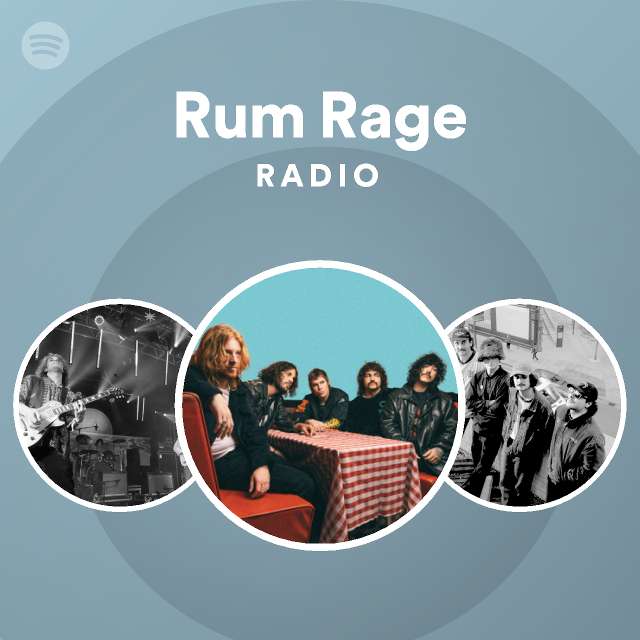 Rum Rage Radio playlist by Spotify Spotify