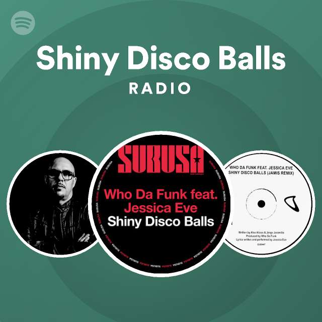 Shiny Disco Balls Radio Playlist By Spotify Spotify