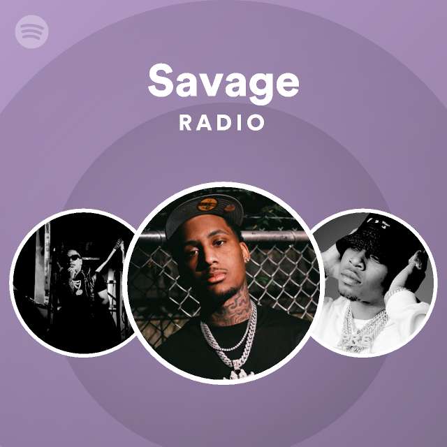 Savage Radio - playlist by Spotify | Spotify