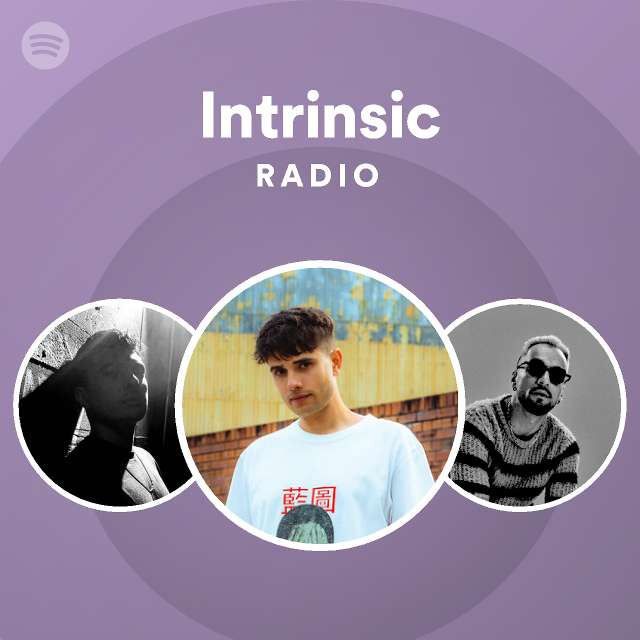 Intrinsic Radio - playlist by Spotify | Spotify