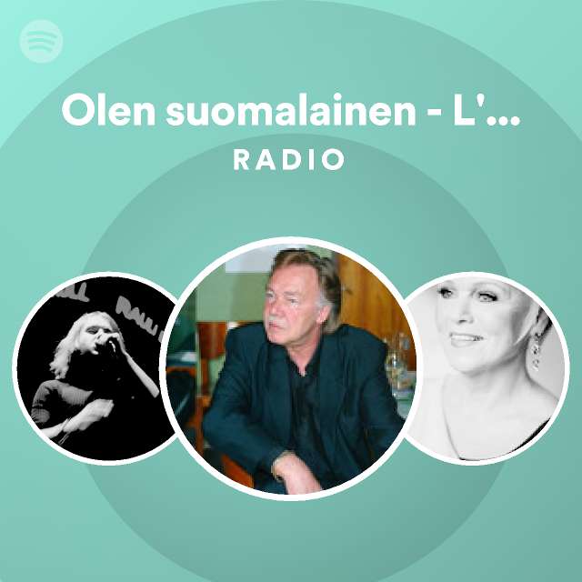 Olen Suomalainen L Italiano Radio Spotify Playlist