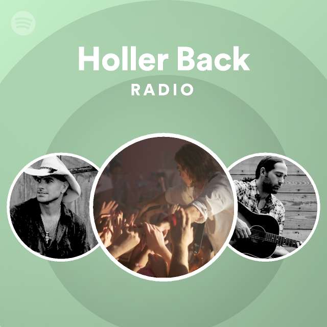 Holler Back Radio playlist by Spotify Spotify