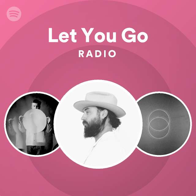 let-you-go-radio-playlist-by-spotify-spotify