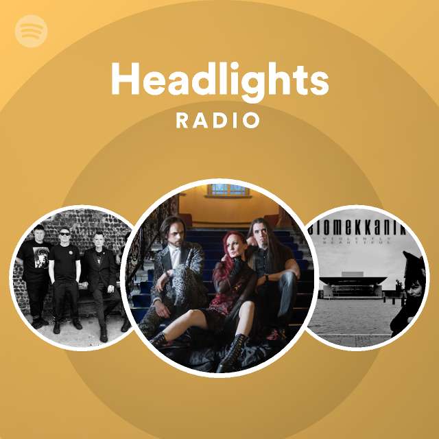 Headlights Radio playlist by Spotify Spotify