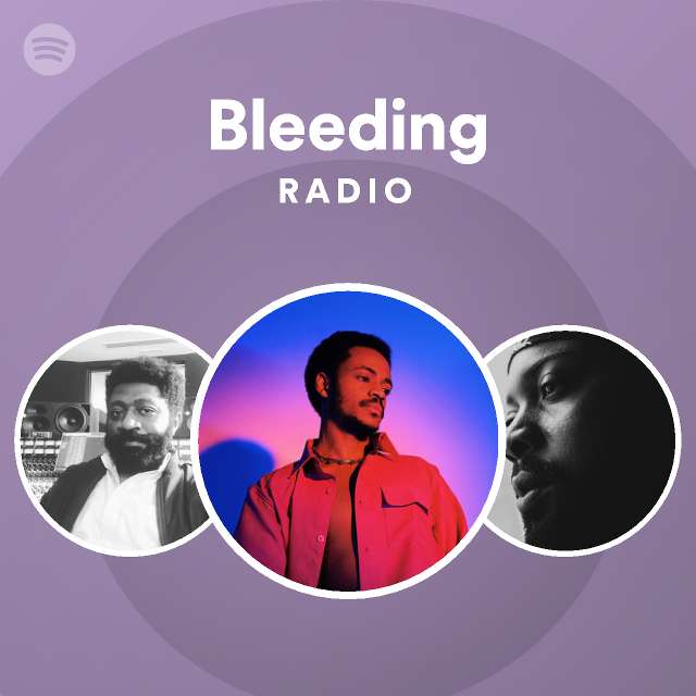 Bleeding Radio - playlist by Spotify | Spotify