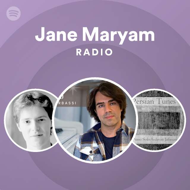 Jane Maryam Radio Playlist By Spotify Spotify