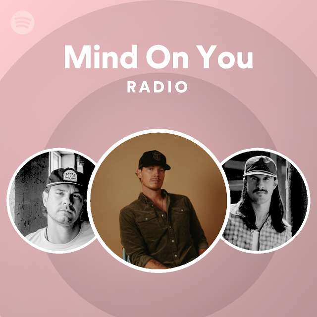 Mind On You Radio - playlist by Spotify | Spotify