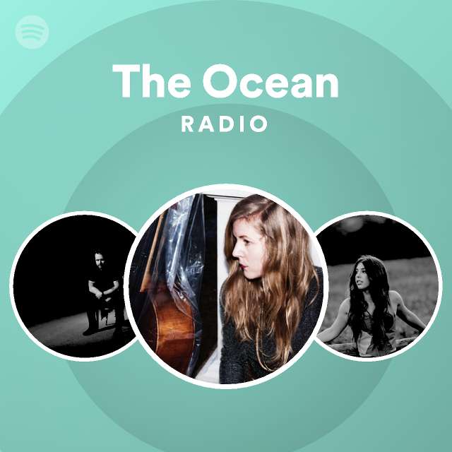 The Ocean Radio Playlist By Spotify Spotify
