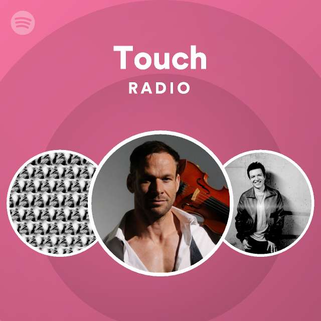 Touch Radio - playlist by Spotify | Spotify