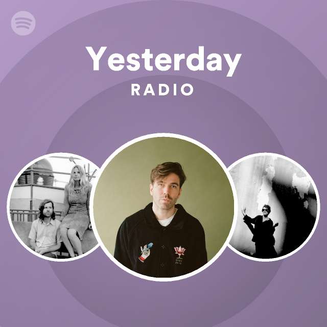 Yesterday Radio - playlist by Spotify | Spotify