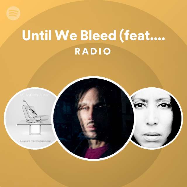 Until We Bleed (feat. Lykke Li) Radio | Spotify Playlist