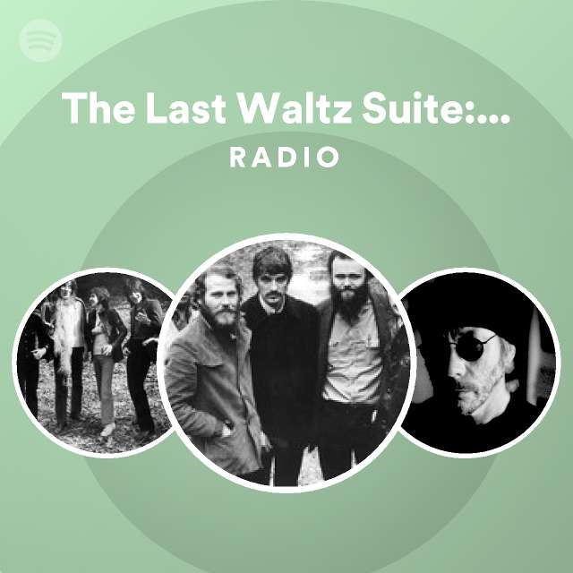 The Last Waltz Suite The Weight (feat. The Staples) Radio playlist by Spotify Spotify