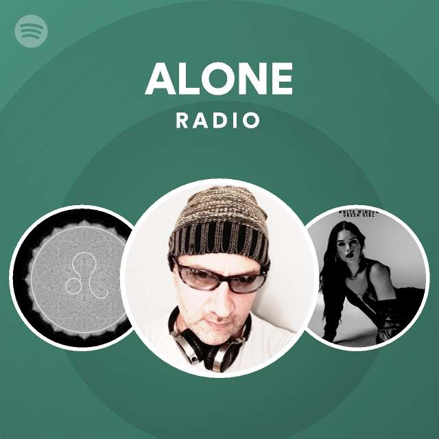 ALONE Radio - Playlist By Spotify | Spotify