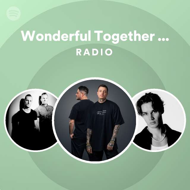 Wonderful together feat envy monroe radio playlist by spotify