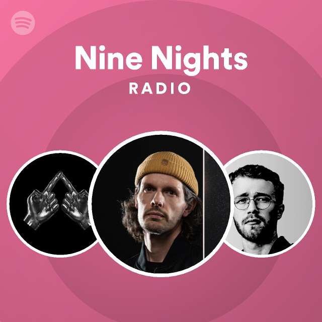 Nine Nights Radio - playlist by Spotify | Spotify