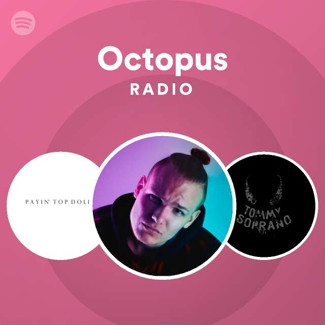 Octopus Radio playlist by Spotify Spotify