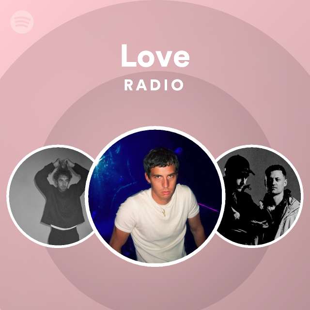 Love Radio - playlist by Spotify | Spotify