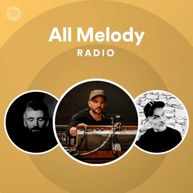 All Melody Radio - playlist by Spotify | Spotify