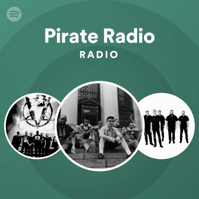 Pirate radio radio playlist by spotify spotify