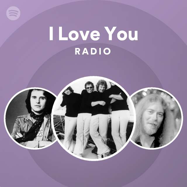 I Love You Radio - playlist by Spotify | Spotify