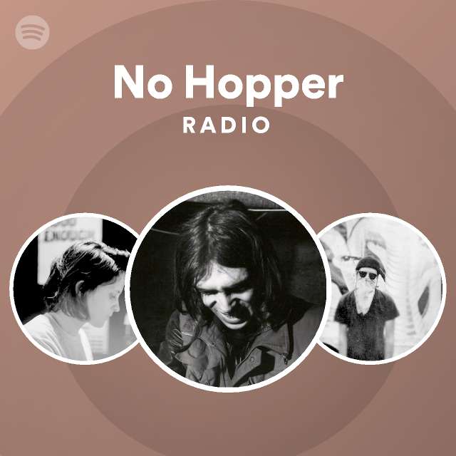 No Hopper Radio playlist by Spotify Spotify