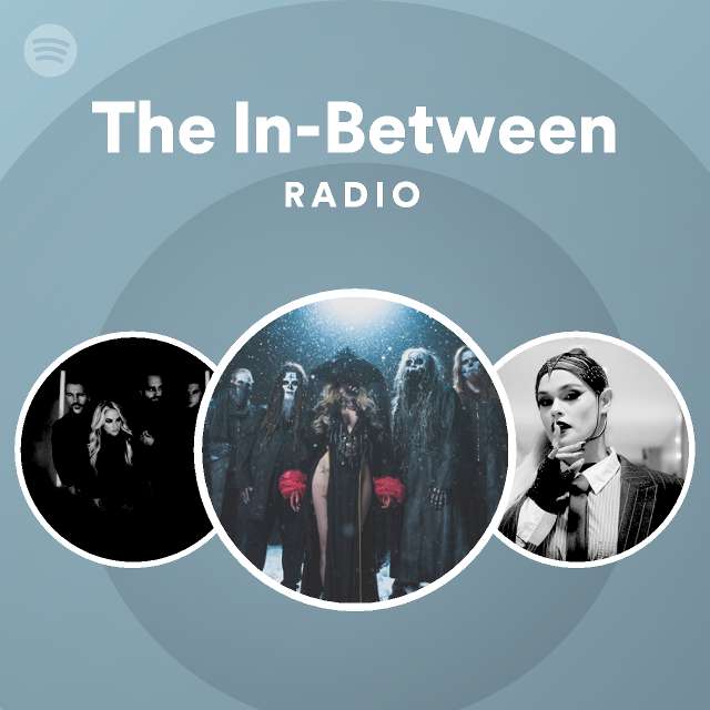 The In-Between Radio - playlist by Spotify | Spotify