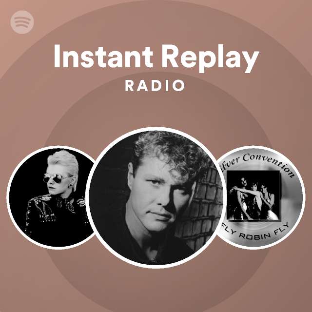 Instant Replay Radio playlist by Spotify Spotify