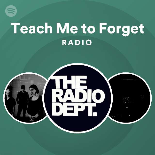 Teach Me to Forget Radio | Spotify Playlist