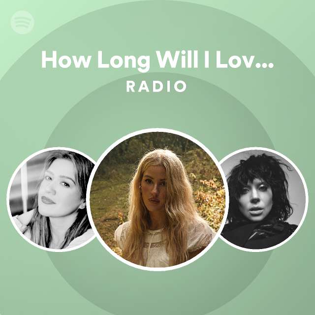 How Long Will I Love You Radio - playlist by Spotify | Spotify