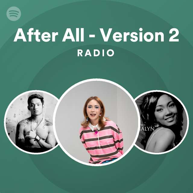 after-all-version-2-radio-playlist-by-spotify-spotify