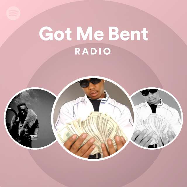 got-me-bent-radio-playlist-by-spotify-spotify