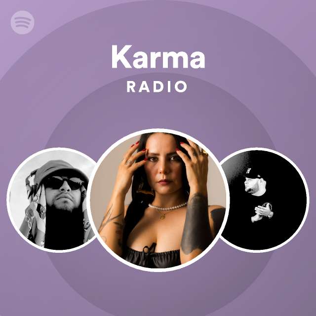 Karma Radio Playlist By Spotify Spotify