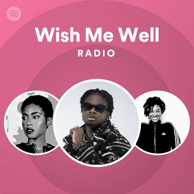 Wish Me Well Radio - Playlist By Spotify | Spotify