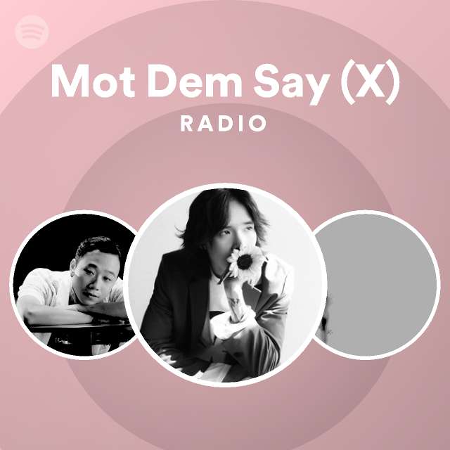 mot-dem-say-x-radio-spotify-playlist