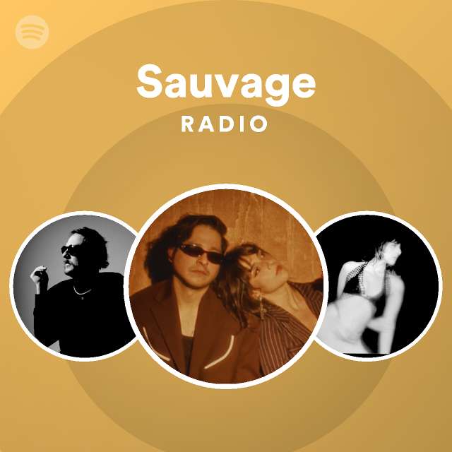 Sauvage Radio - playlist by Spotify | Spotify