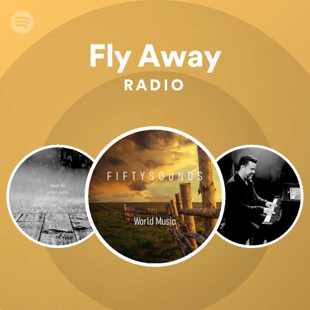 Fly Away Radio - playlist by Spotify | Spotify