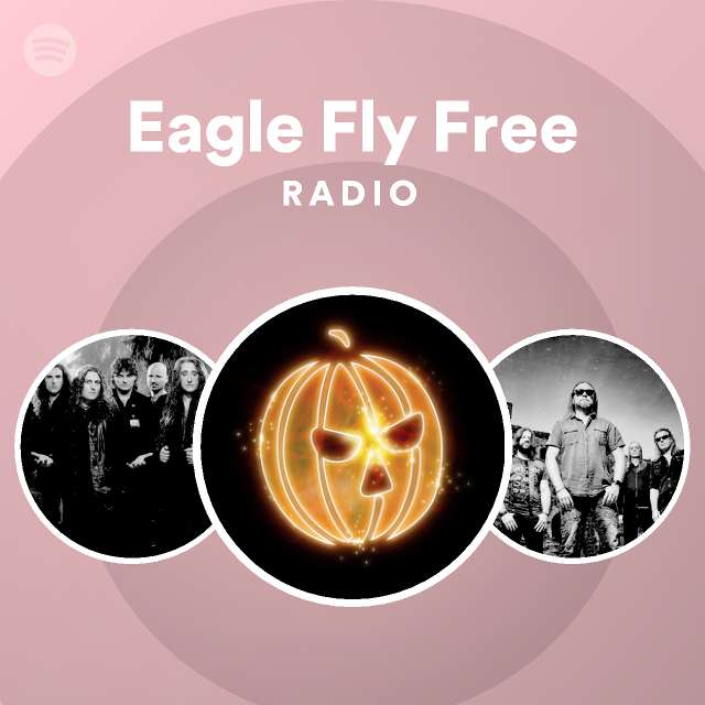 Eagle fly free radio playlist by spotify spotify